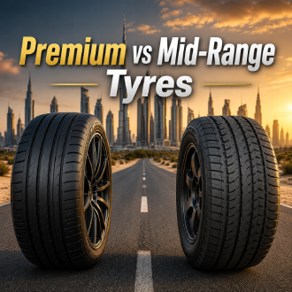 Premium vs Mid-Range Tyres UAE Is the Price Difference Justified